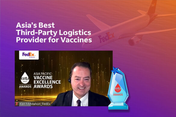 FedEx Express Named Asia’s Best Third-Party Logistics (3PLs) For Vaccines At The Asia Pacific Vaccine Excellence Awards 2021