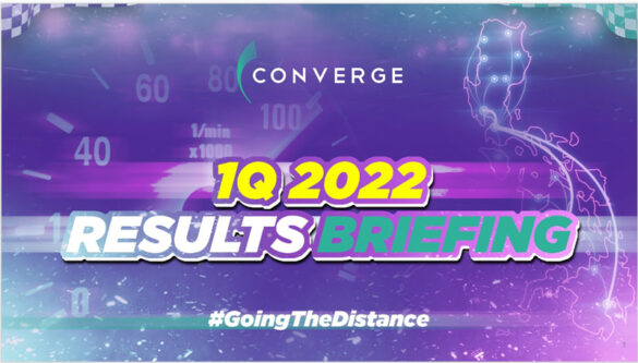 CONVERGE REACCELERATES RESIDENTIAL SUBSCRIBER ADDITIONS, RESULTING IN 39.7%% Y.O.Y REVENUE GROWTH FOR 1Q2022, EBITDA OF P4.6Bn (58.8% EBITDA MARGIN) AND P2.0Bn NET INCOME (25.4% NET INCOME MARGIN)