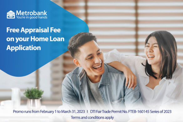 Start the year right with Metrobank Home Loan’s Free Appraisal Fee promo!