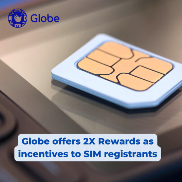 Globe offers 2X Rewards as incentives to SIM registrants