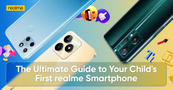 The Ultimate Guide to Getting your Child’s First realme Smartphone