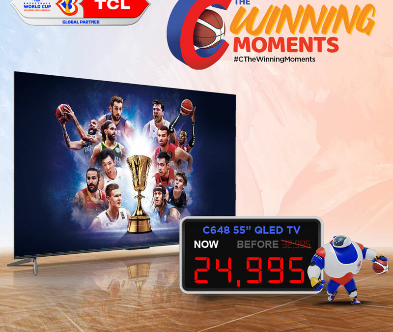 Score Big with TCL’s FIBA C the Winning Moments Promo with C648 QLED TV