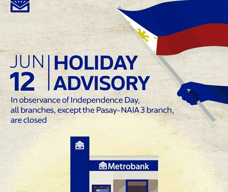 Metrobank encourages clients to schedule transactions ahead of Independence Day holiday